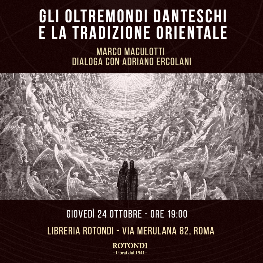 Gli Oltremondi danteschi e la tradizione orientale - con Marco Maculotti e Adriano Ercolani