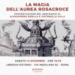 La magia dell'Aurea Rosacroce - Presentazione del seminario con Alessandro Boella e Antonella Galli