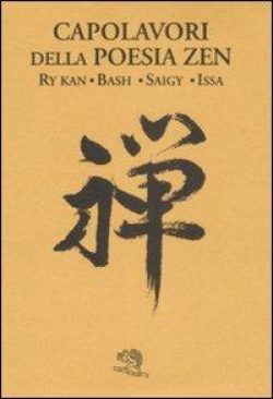 Capolavori della poesia zen ry kan bash saigy issa vita felice libreria rotondi