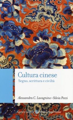 Cultura cinese. Segno, scrittura e civiltà lavagnino pozzi libreria rotondi carocci