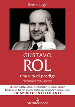 Gustavo Rol. Una vita di prodigi. Con CD Audio libreria rotondi