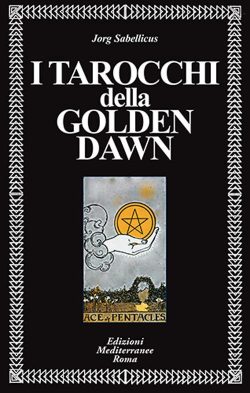 I tarocchi della Golden Dawn sabellicus libreria rotondi