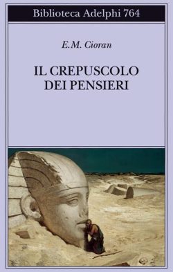 Il crepuscolo dei pensieri cioran libreria rotondi adelphi