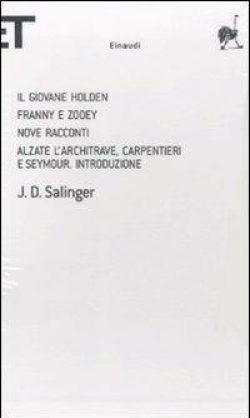 Il giovane Holden-Franny e Zooey-Nove racconti-Alzate l'architrave, carpentieri e Seymour. Introduzione libreria rotondi