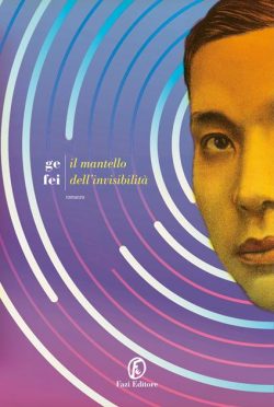 Il mantello dell'invisibilità ge fei libreria rotondi fazi