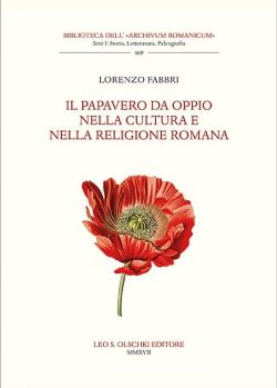 Il papavero da oppio nella cultura e nella religione romana libreria rotondi