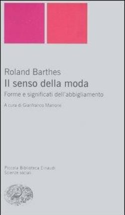 Il senso della moda. Forme e significati dell'abbigliamento libreria rotondi