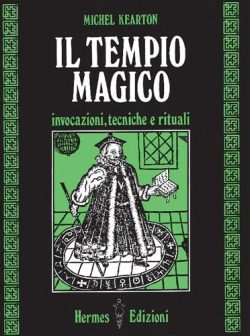 Il tempio magico. Invocazioni, tecniche e rituali libreria rotondi