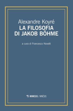 La filosofia di Jakob Böhme - A. Koyré - Libreria Rotondi