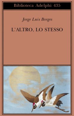 L’altro, lo stesso Borges J.L. adelphi libreria rotondi