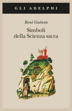 Libreria Rotondi Simboli della scienza sacra Guenon Adelphi