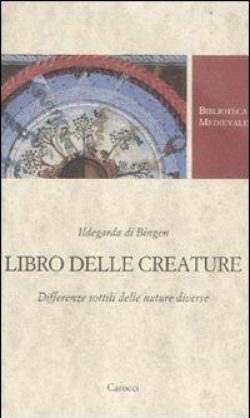 Libro delle creature. Differenze sottili delle nature diverse libreria rotondi