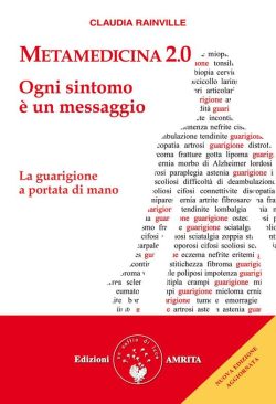 Metamedicina 2.0. Ogni sintomo è un messaggio. La guarigione a portata di mano. Nuova ediz. libreria rotondi