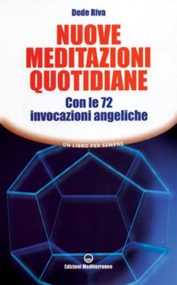 Nuove meditazioni quotidiane. Con le 72 invocazioni angeliche libreria rotondi