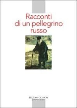 Racconti di un pellegrino russo qiqajon libreria rotondi