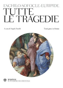 Tutte le tragedie. Testo greco a fronte libreria rotondi