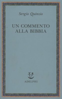 Un commento alla Bibbia - S. Quinzio - Libreria Rotondi