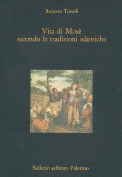 Vita di Mosè secondo le tradizioni islamiche libreria rotondi