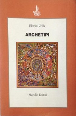 archetipi zolla e. marsilio libreria rotondi