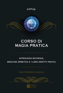 corso di magia pratica papus libreria rotondi casini editore