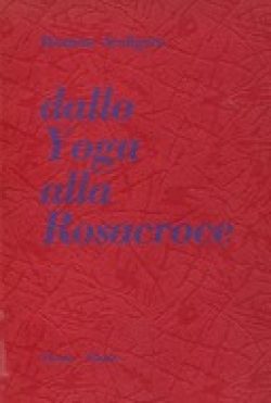 dallo yoga alla rosacroce - scaligero m. - perseo ed. - libreria rotondi