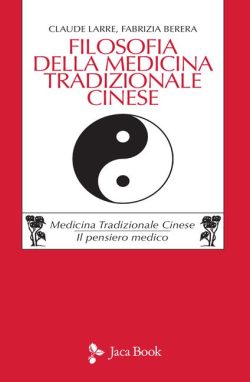 filosofia della medicina tradizionale cinese larre berera jaca book libreria rotondi