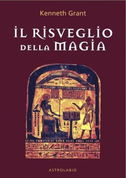 il risveglio della magia, grant k., astrolabio, libreria rotondi