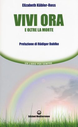 libreria rotondi kubler ross vivi ora e oltre la morte