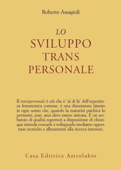 lo sviluppo transpersonale, assagioli, astrolabio, libreria rotondi