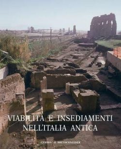 viabilità e insediamenti nell'italia antica - quilici l. e s. - l erma - libreria rotondi