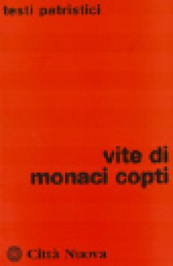 vite di monaci copti, orlandi tito, città nuova, libreria rotondi