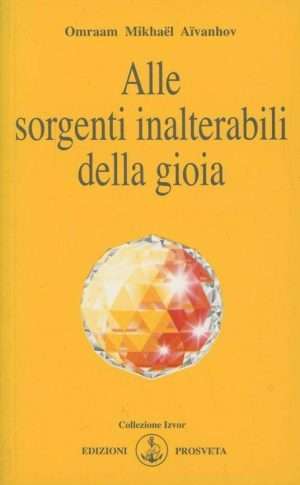 Spiritualità - Alle sorgenti inalterabili della gioia libreria rotondi