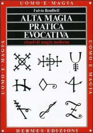 Alta Magia Pratica Evocativa F. Rendhell Libreria Rotondi