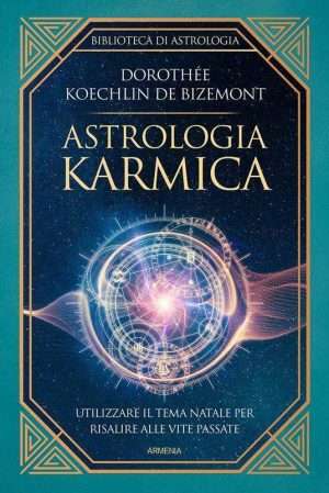 Astrologia karmica Koechlin De Bizemont D. Libreria Rotondi