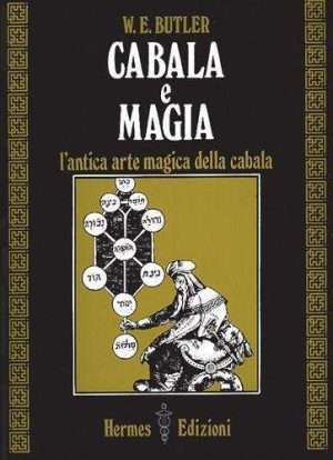Cabala e magia. Lantica arte magica della cabala libreria rotondi