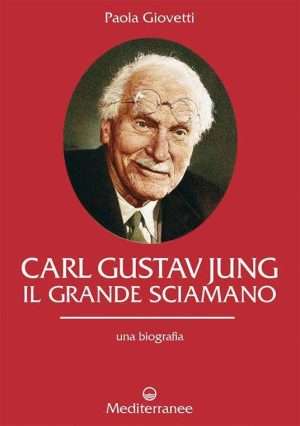 Psicoanalisi - Carl Gustav Jung. Il grande sciamano libreria rotondi