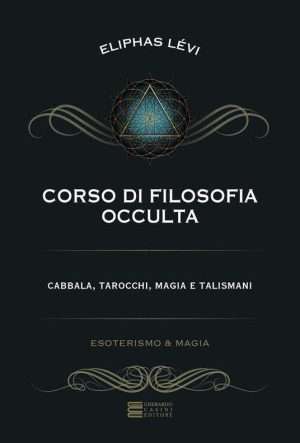 Cabala - Corso di filosofia occulta levi eliphas libreria rotondi casini