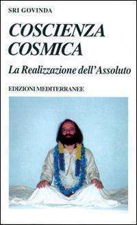 Meditazione - Coscienza cosmica. La realizzazione dellassoluto libreria rotondi