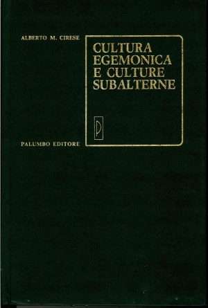 Antropologia - Cultura egemonica e culture subalterne libreria rotondi
