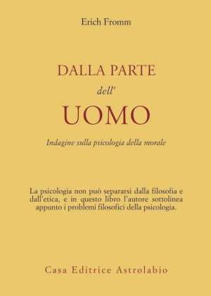 Dalla parte delluomo. Indagine sulla psicologia della morale libreria rotondi
