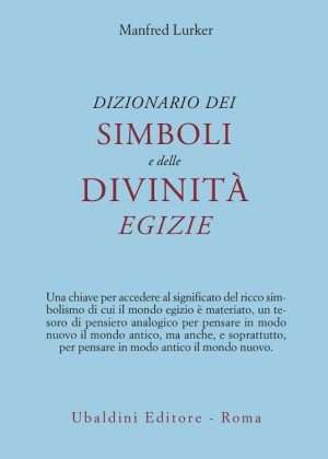 Egitto - Dizionario dei simboli e delle divinita egizie libreria rotondi