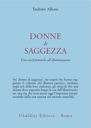 Buddhismo - Donne di saggezza. Una via femminile allilluminazione allione libreria rotondi astrolabio