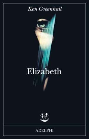 Letteratura esoterica e fantastica - Elizabeth. Romanzo dellinnaturale libreria rotondi