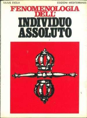 Filosofia - Fenomenologia dellindividuo assoluto. Liberia Rotondi