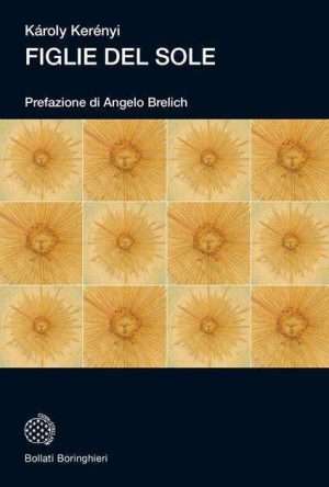 Antropologia - Figlie del sole Kerenyi libreria rotondi boringhieri