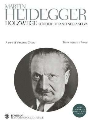 Senza categoria - Holzwege. Sentieri erranti nella selva. Testo tedesco a fronte libreria rotondi