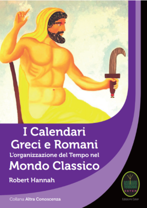 Antica Roma - I Calendari Greci e Romani. Lorganizzazione del libreria rotondi