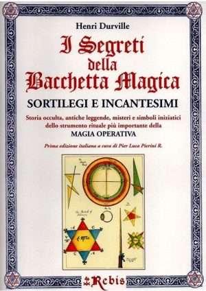 Magia - I Segreti della Bacchetta Magica rebis libreria rotondi e1743609981902