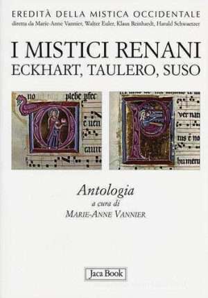 Cristianesimo - I mistici renani. Eckhart Taulero Suso M.A. Vannier Jaca book Libreria Rotondi