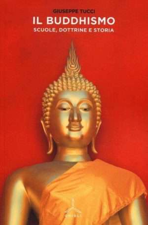 Il Buddhismo. Scuole dottrine e storia libreria rotondi